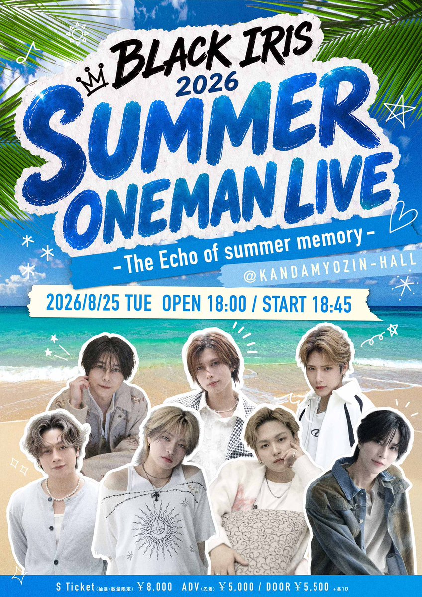 BLACKIRIS_info's tweet photo. #BLACKIRIS

🎤 BLACK IRIS 2026 
SUMMER ONEMAN  LIVE
〜The Echo of summer memory〜

🗓2026年8月25日(火)
📍神田明神ホール
⏰ 開場 18:00/ 開演 18:45

🎫 チケット
◾︎Sチケット(抽選) ￥8,000 
ブロマイド特典つき
◾︎前売券（先着）￥5,000
◾︎当日券 ￥5,500
（＋各1ドリンク代）

📌 販売スケジュール
■ Sチケット（抽選)
販売期間
2026/07/23(木) 〜 2026/08/03(月) 23:59
抽選期間
2026/08/04(火) 

■ 前売券(先着)
販売開始：2026/08/05(水) 23:15 〜 

🎟 購入はこちら
👉 https://t.co/CK6cN1WR1n

📸 特典会について
終演後に特典会を実施します。
【写メ券】の販売です。

注意事項
チケットお申込み前に必ずこちらをご確認ください
👉 https://t.co/LLkknjJ7Vq

🔰 初めてのお客様はこちら
👉 https://t.co/zFAoDzpTXX