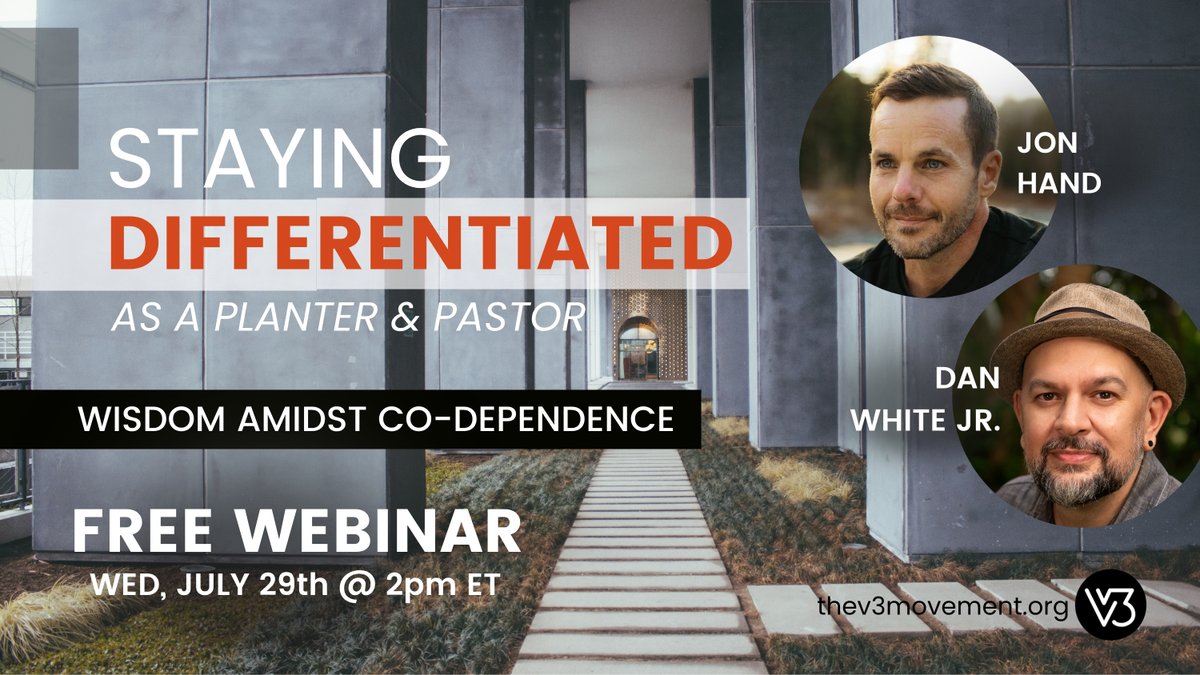 V3_movement's tweet photo. 📣 Announcing our next free webinar:

Staying Differentiated As a Planter &amp; Pastor

Join us as we discuss this tricky and nuanced dynamic within ministry. https://t.co/Xwe2s4CIt8