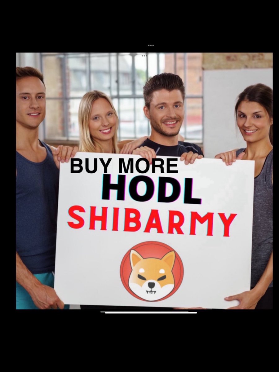 BezosCrypto's tweet photo. Good Morning #SHIBARMYSTRONGโผ๏ธ
$SHIB Will Hit 1 Cent, ๐
It Doesnโt Matter If You Believe It or Not!
#1centdreamshib
$SHIB $AMC $BKKT ToTheMoon ๐๐๐๐๐๐๐๐
$SHIB #SHIB #ShibaInu #ShibaInuETF #Shibarium #SHIBARMY https://t.co/g1nMTCMdug