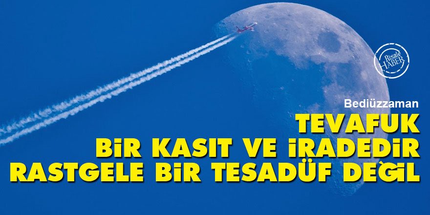 NabiBend47's tweet photo. Bediüzzaman: Tevafuk bir kasıt ve iradedir, rastgele bir tesadüf değil.

bir kast ve irade ile ve bir maksat için o tevafuk olmuş, tesadüfün ihtimali yok. https://t.co/aIPnFPKdhP