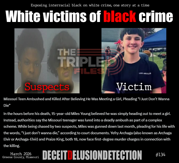 thetripledshow's tweet photo. 🚨Missouri Teen Ambushed and Killed After Believing He Was Meeting a Girl, Pleading “I Just Don’t Wanna Die”

In the hours before his death, 15-year-old Miles Young believed he was simply heading out to meet a girl. Instead, authorities say the Missouri teenager was lured into a deadly ambush as part of a complex scheme. While being chased by two suspects, Miles was gunned down last month, pleading for his life with the words, “I just don’t wanna die,” according to court documents. Yefry Archaga (also known as Archaga Elvir or Archaga-Elvir) and Praize King, both 18, now face first-degree murder charges in connection with the killing.

“We do not promote hate — we expose it.”
https://t.co/ZTGNVDGGKD
