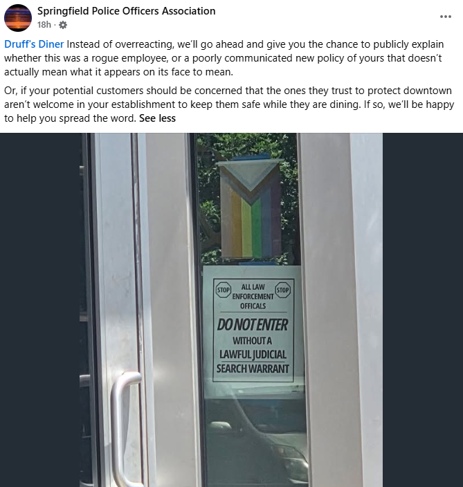 libsoftiktok's tweet photo. Springfield Police Officers Association in Missouri BLASTS leftist diner for putting up a sign warning police NOT to enter their restaurant "without a lawful judicial search warrant."

Why would police need a search warrant unless you're suspected of committing a crime... https://t.co/COsGF5R9En