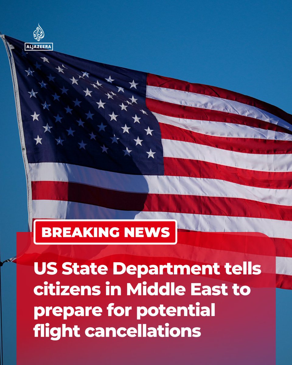 AJEnglish's tweet photo. BREAKING: The US State Department has issued an advisory urging US citizens in the Middle East to be prepared for emergency travel situations due to potential flight cancellations and disruptions to air travel amid the war on Iran.

🔴 Live updates: https://t.co/kGUykdVSBy https://t.co/x8OFXzHrtu