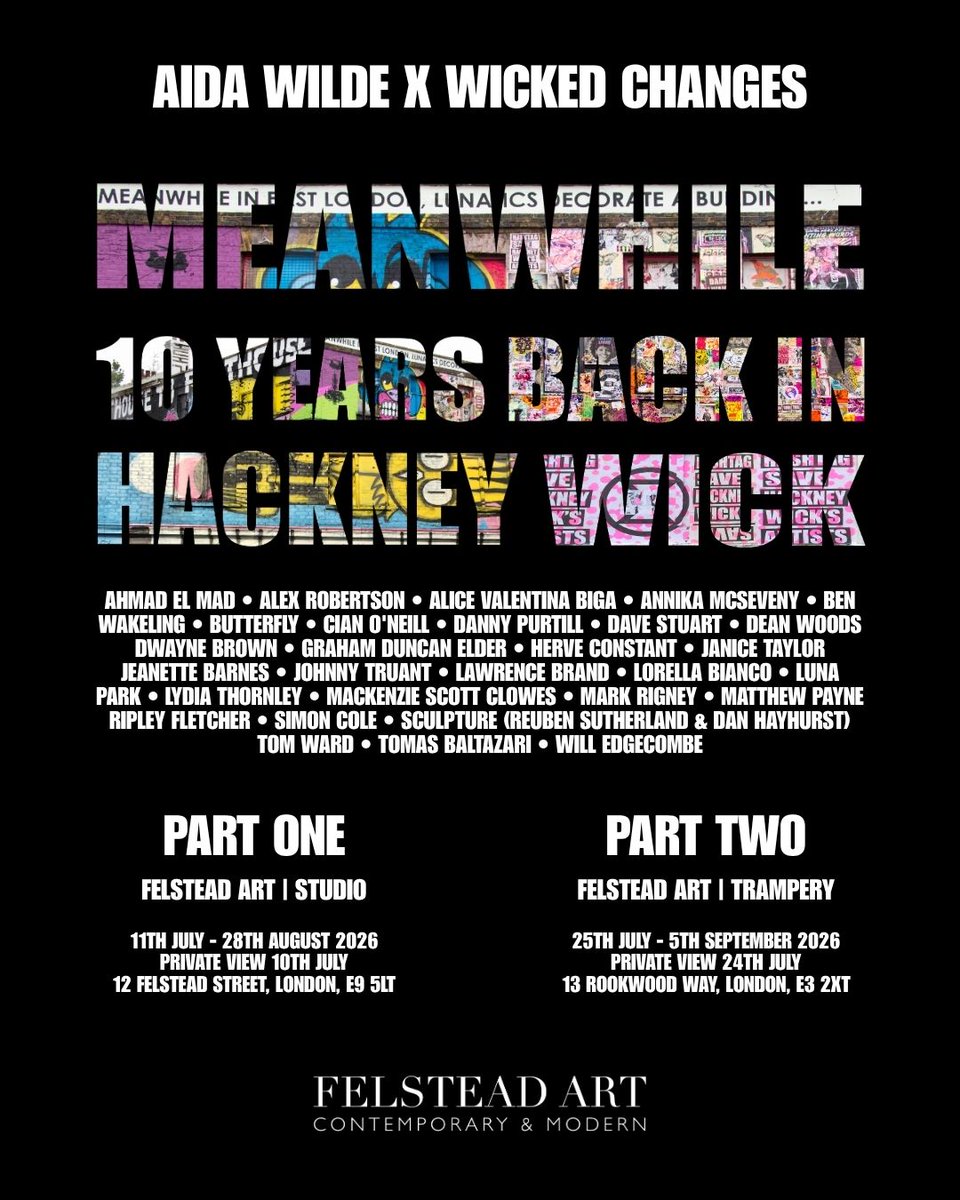 eyeshow1's tweet photo. Wicked Changes VI: Meanwhile | Part 2
10 Years Back in Hackney Wick
25th July - 5th September 2026
Private View 24th July 2026 (RSVP)
Felstead Art | Trampery
13 Rookwood Way, London, E9 5LT
Nearest Station: Hackney Wick
https://t.co/uo3zB5ubU5
https://t.co/EZRd5fVe8n
@felsteadart https://t.co/Z6AQxFKGhh
