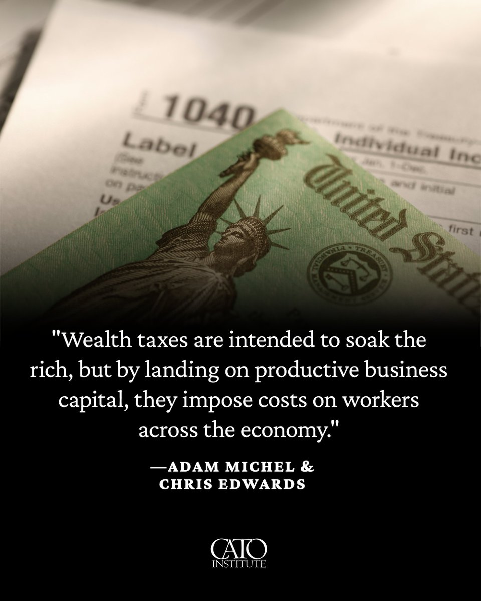 CatoInstitute's tweet photo. Wealth taxes do not work. They raise little revenue, drive away investment, and ultimately hurt workers through lower wages and slower growth. Shift the federal tax code toward a consumption base is a more effective approach than targeting wealth, report Cato's @adamnmichel and @CatoEdwards. Read Cato’s new Policy Analysis on the Wealth Tax: https://t.co/uqtAyvmk4D