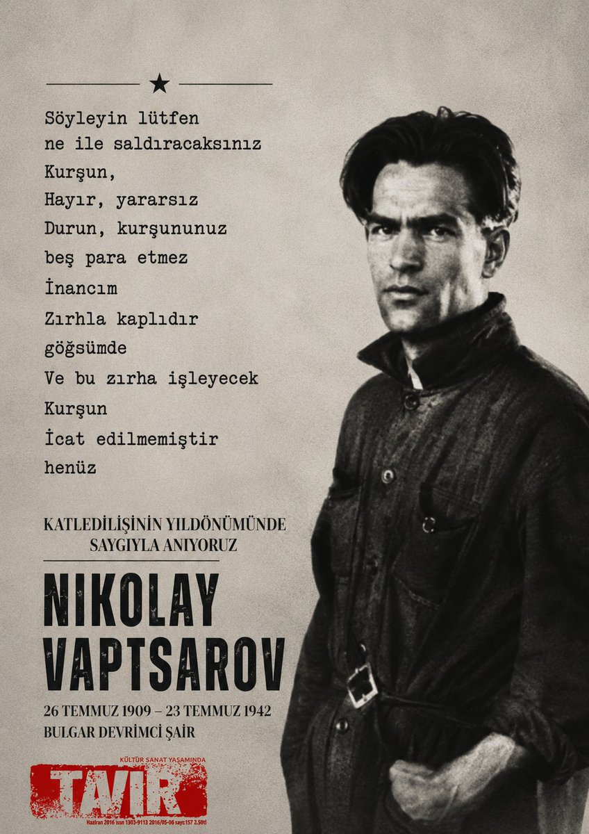 TavirYeni1982's tweet photo. Tavır Dergisi:
23 Temmuz 1942 
Nikolay Vaptsarov; Ölmedi...ÖLÜMSÜZLEŞTİ! https://t.co/dFaOl61HLs