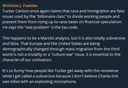 whitesocksclips's tweet photo. Nick Fuentes calls out Tucker Carlson for pushing Marxist ideologies 

"Tucker once again claims that race and immigration are fake issues used by the 'billionaire class' to divide working people and prevent them from rising up to raise taxes on financial speculation." https://t.co/v2GfIoo9SZ