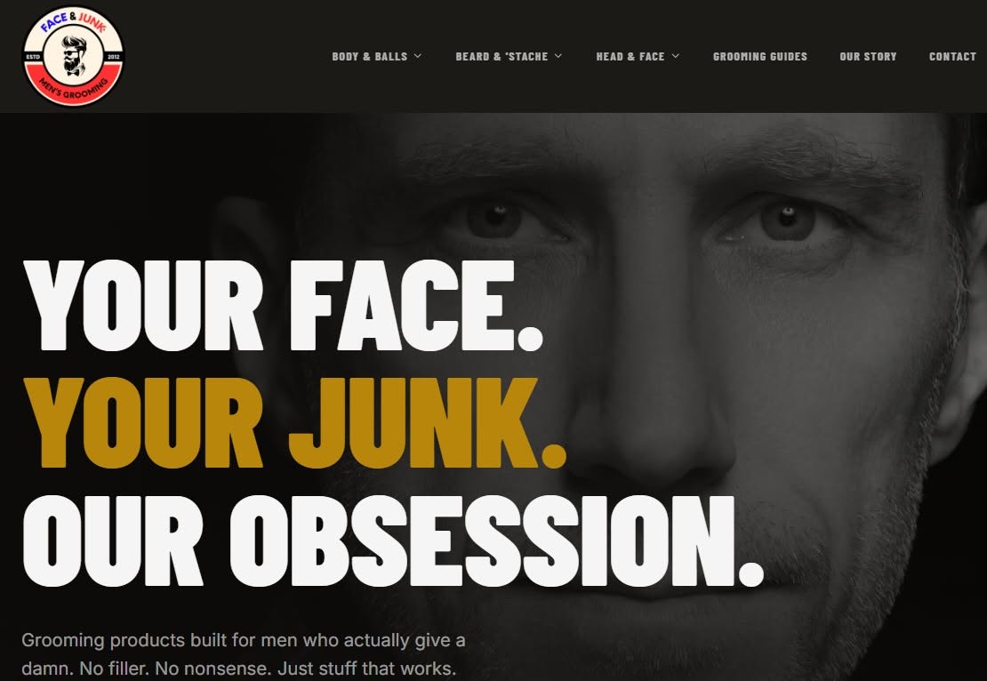 FaceandJunk's tweet photo. Face and Junk just leveled up. 
 
We’ve got a brand‑new e‑commerce site, and yes — you can finally order all your favorite men’s grooming gear without leaving the couch.

If your face looks like it’s been through a wood chipper… or your “junk” smells like it’s been through a war… fix it.

👉 https://t.co/EZVpKXmBax  

Go. Your face will thank you. Your junk will write poetry. See less