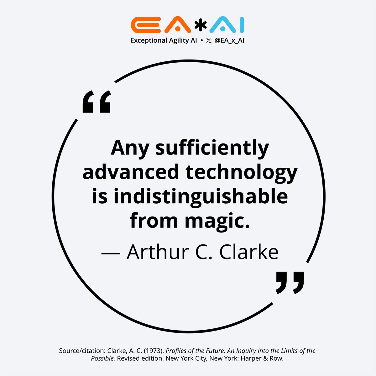 EA_x_AI's tweet photo. “Any sufficiently advanced technology is indistinguishable from magic.” — Arthur C. Clarke
Source (see the book on Amazon): https://t.co/A4vbniRrYf
#AdvancedTechnology #Future #Quote #AI #ArtificialIntelligence https://t.co/BkgtS0pzwc