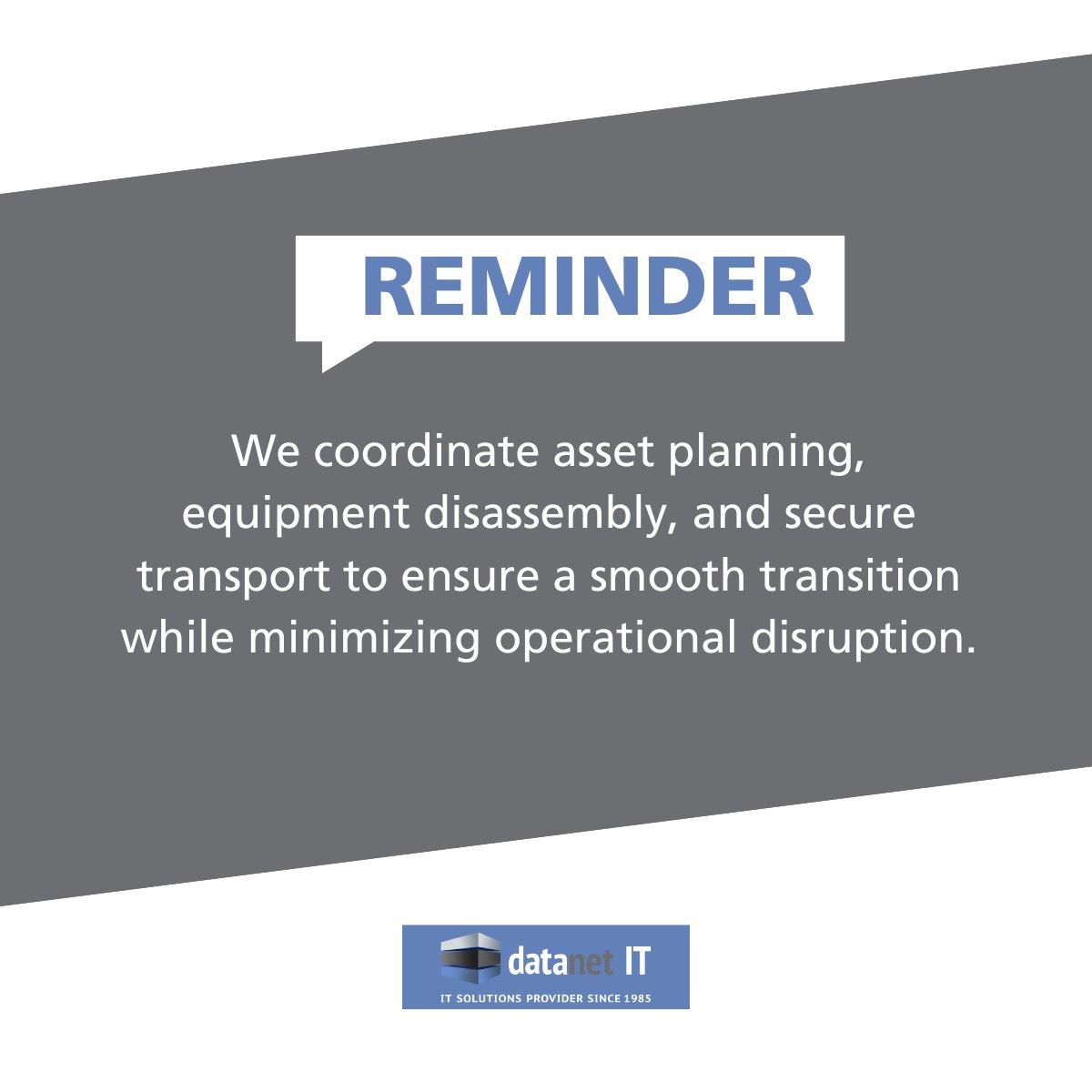 datanetIT's tweet photo. #Reminder: We coordinate asset planning, equipment disassembly, and secure transport to ensure a smooth transition while minimizing operational disruption. https://t.co/WMzWOdw3XO