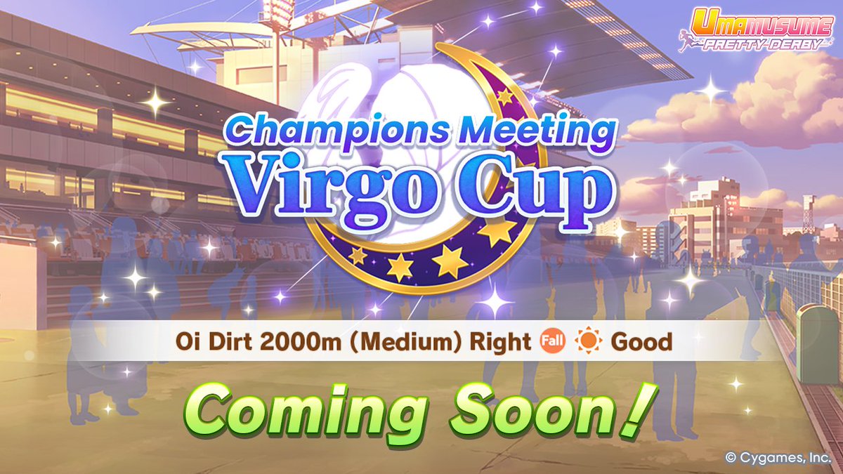 umamusume_eng's tweet photo. Heads up, Trainers! There's a new Champions Meeting on the horizon!

👼 Virgo Cup 👼
Starting at: 10:00 p.m., August 8 (UTC)
Race Conditions: Oi / Dirt / 2,000m (Medium) / Right-Handed / Fall / Sunny / Good

(Details are subject to change.)

#Umamusume https://t.co/0KgHtg22K4