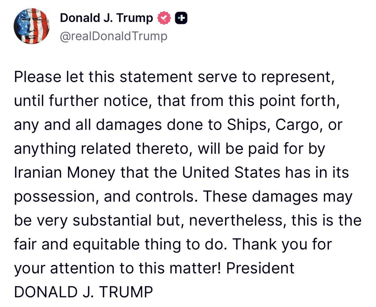 GuntherEagleman's tweet photo. President Trump just made it clear!

Any damage to ships, cargo, or related assets will be paid for with Iranian money the United States already controls.

Not American taxpayers.

Not our allies.

Iran.

Fair. Direct. Long overdue. https://t.co/zJATwPGy98