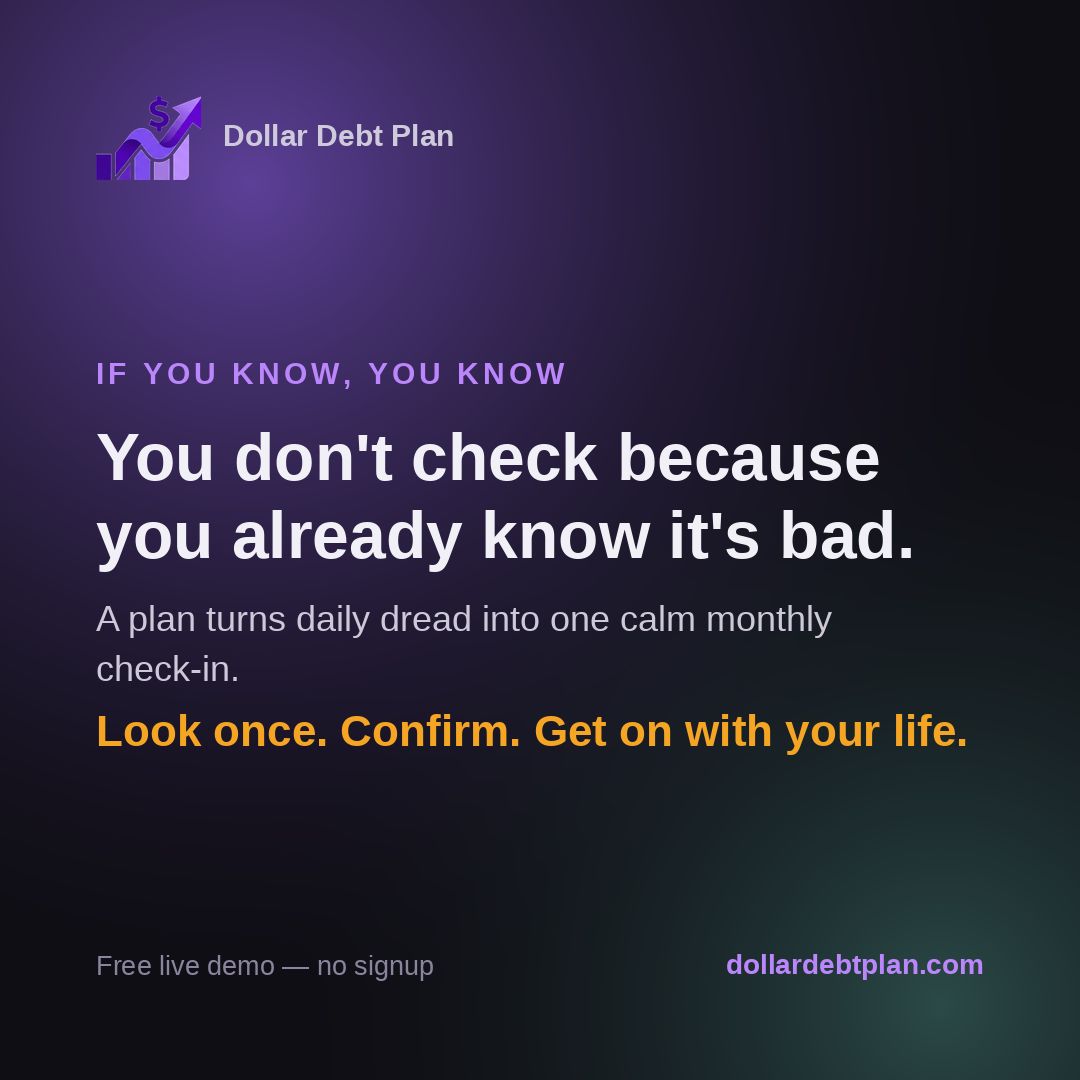 DollarDebtPlan's tweet photo. You don't check your balances because you already know they're bad. Avoidance is information — it's just the worst kind to act on.

A plan swaps daily dread for one calm monthly check-in. See how, free: https://t.co/j7jKWEgmTo https://t.co/TCoKvxvKgx
