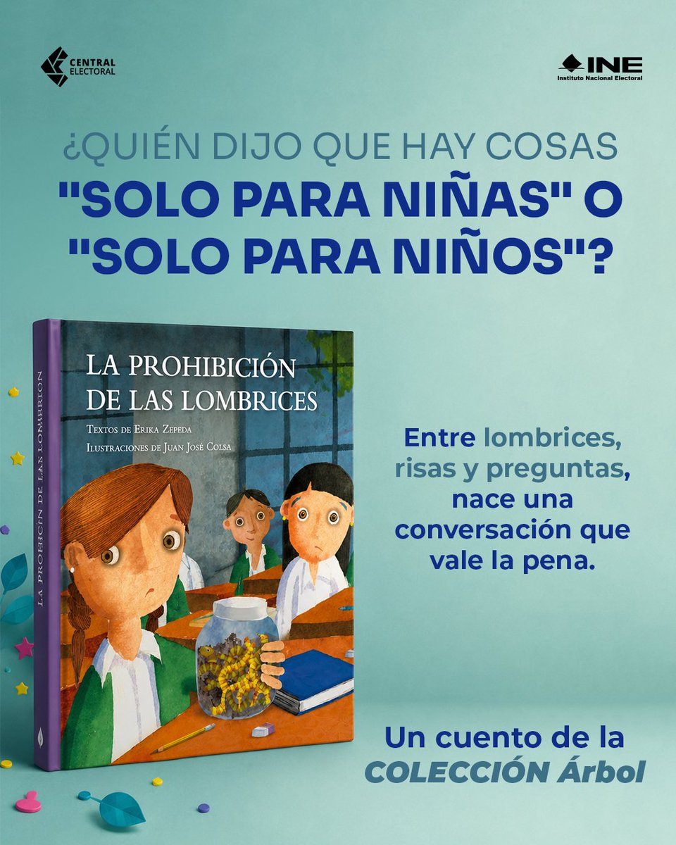 INEMexico's tweet photo. ¿Qué pasa cuando cuestionamos las reglas del aula? 🪱📚

"La prohibición de las lombrices", de la colección Árbol del #INE, enseña a la niñez sobre equidad y empatía.

Descárgalo aquí 👇

https://t.co/A1YvXsZF7X https://t.co/PWNTYAry5S