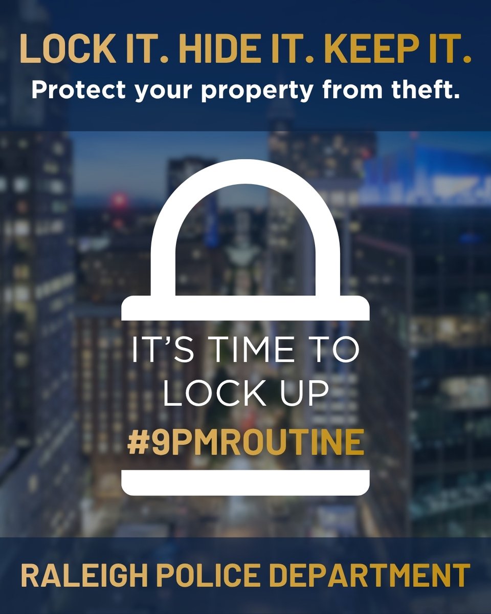 raleighpolice's tweet photo. Lock it. Hide it. Keep it. By following the steps of the #9pmRoutine, you're helping prevent crime in your neighborhood. Remember to lock up doors and take in valuables before going to bed tonight! 🔒 

#CrimePrevention #9pmRoutine #RaleighPoliceDepartment https://t.co/cS1b85502P