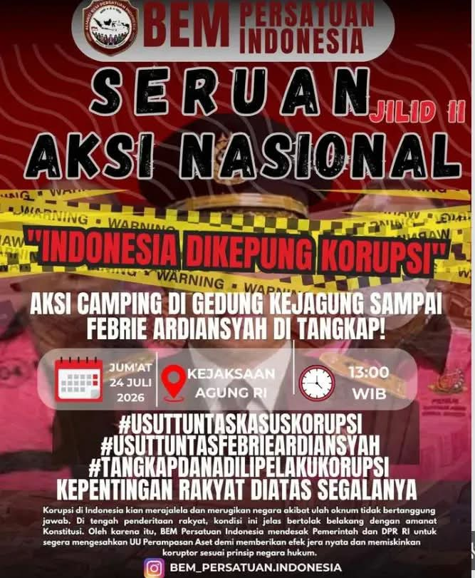 RA_leather's tweet photo. 🚨🚨 INFO AKSI KEJAGUNG

BEM Persatuan Indonesia akan menggelar Seruan Aksi Nasional Jilid II bertajuk:

 "Indonesia Dikepung Korupsi" 

📍 Kejaksaan Agung RI
🗓️ Jumat, 24 Juli 2026
🕐 13.00 WIB