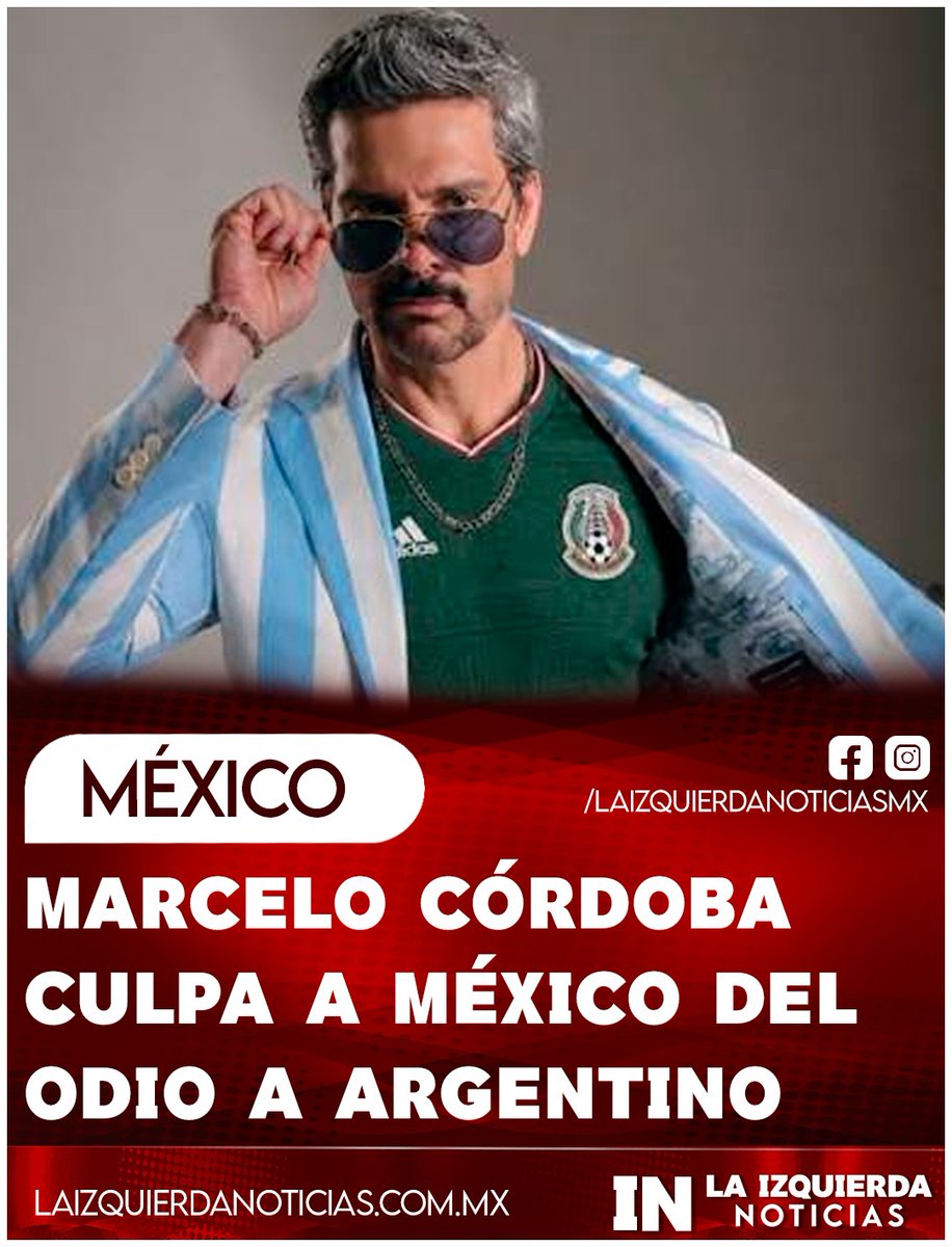 IzqNoticiasMx's tweet photo. ¡AHORA RESULTA! El actor argentino Marcelo Córdoba, radicado en México, culpó a los mexicanos del ‘hate’ contra sus compatriotas durante el Mundial 2026. El colmo, para el actor México es responsable de las actitudes y declaraciones polémicas de algunos argentinos. Córdoba reconoció excesos de su país, pero acusó que el torneo fue usado como “excusa” para atacar a Argentina.