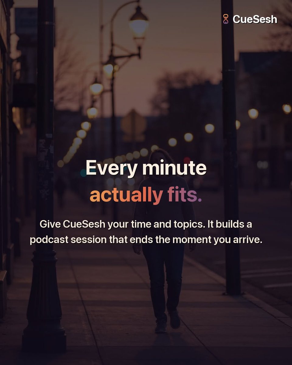 cuesesh's tweet photo. Every minute actually fits. Give CueSesh your time and topics. It builds a podcast session that ends the moment you arrive. https://t.co/21IbFJnQDy