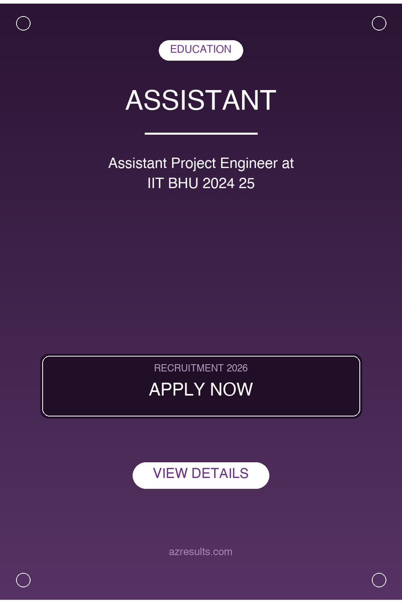 AZResults's tweet photo. Assistant Project Engineer at IIT BHU 2024 25 - Apply now! Check eligibility &amp; last date. #assistant #project #GovtJobs #Recruitment2026 https://t.co/JZxd7wOj07 https://t.co/f9mlp61qvL