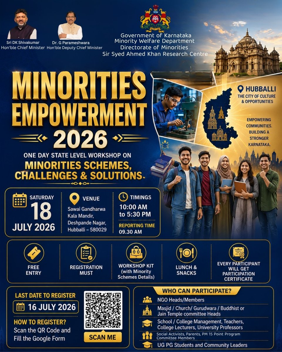 DOMGOK's tweet photo. Minorities Empowerment 2026 ✨

Be part of a transformative State-Level Workshop dedicated to empowering minority communities through awareness, education, skill development, and government welfare schemes.

📅 Date: Saturday, 18 July 2026
📍 Venue: Sawai Gandharwa Kala Mandir, Deshpande Nagar, Hubballi
⏰ Time: 10:00 AM – 5:30 PM (Reporting: 9:30 AM)

✅ Learn about Minority Welfare Schemes
✅ Interact with experts and policymakers
✅ Receive a Workshop Kit with scheme details
✅ Free Entry | Lunch & Snacks | Participation Certificate

👥 Open to NGOs, Educational Institutions, Religious Committee Members, Social Activists, Students, Community Leaders, and the General Public.

🗓️ Last Date to Register: 16 July 2026
📲 Scan the QR code on the poster and complete the registration.

Together, let's build an empowered, informed, and inclusive Karnataka.