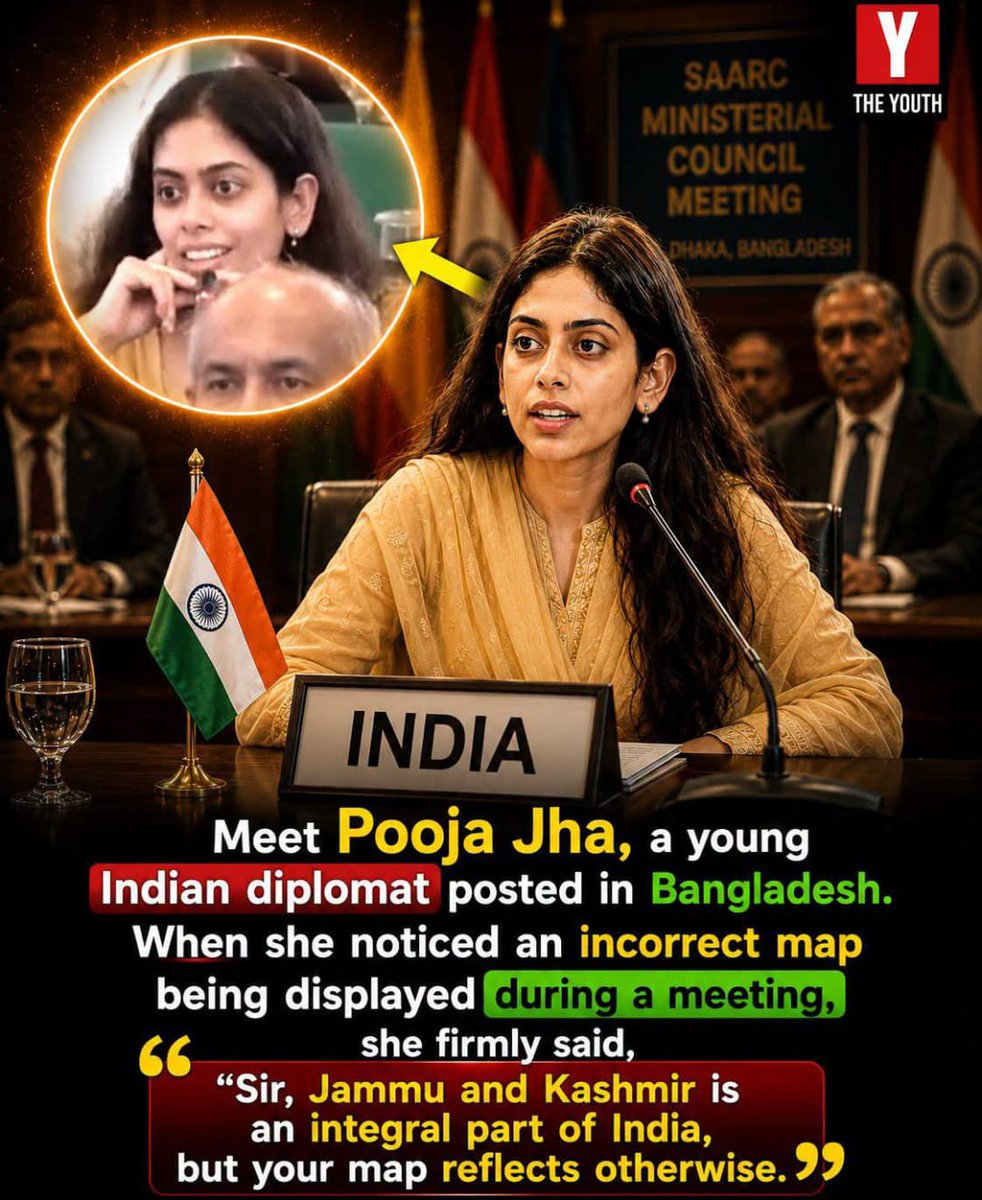 SanggitaT's tweet photo. 𝗠𝗲𝗲𝘁 𝗣𝗼𝗼𝗷𝗮 𝗝𝗵𝗮: 𝗧𝗵𝗲 𝗜𝗻𝗱𝗶𝗮𝗻 𝗗𝗶𝗽𝗹𝗼𝗺𝗮𝘁 𝗪𝗵𝗼 𝗦𝗽𝗲𝗮𝗸s 𝗨𝗽

A young Indian diplomat, 𝗣𝗼𝗼𝗷𝗮 𝗞𝘂𝗺𝗮𝗿𝗶 𝗝𝗵𝗮, has drawn attention after objecting to an 𝗶𝗻𝗰𝗼𝗿𝗿𝗲𝗰𝘁 𝗺𝗮𝗽 𝗼𝗳 𝗜𝗻𝗱𝗶𝗮 shown during a seminar in Dhaka, Bangladesh. The event was organised by the Bangladesh Institute of International and Strategic Studies (BIISS) and focused on ways to 𝗿𝗲𝘃𝗶𝘁𝗮𝗹𝗶𝘇𝗲 𝗦𝗔𝗔𝗥𝗖 and improve regional cooperation. 

𝗪𝗵𝗮𝘁 𝗦𝗵𝗲 𝗦𝗮𝗶𝗱

According to media reports, when a presentation displayed 𝗝𝗮𝗺𝗺𝘂 𝗮𝗻𝗱 𝗞𝗮𝘀𝗵𝗺𝗶𝗿 outside India's boundaries, Pooja Jha immediately raised an objection. She stated that “The map of India depicted here is incorrect. Jammu and Kashmir is an integral part of India.” Her remarks were made during the discussion, reflecting India's long-standing official position on the issue. 

𝗧𝗵𝗲 𝗥𝗲𝘀𝗽𝗼𝗻𝘀𝗲

The presenter, former Bangladesh High Commissioner to India Ahmed Tariq Karim, responded that the map had been used only for 𝗿𝗲𝗽𝗿𝗲𝘀𝗲𝗻𝘁𝗮𝘁𝗶𝗼𝗻𝗮𝗹 𝗽𝘂𝗿𝗽𝗼𝘀𝗲𝘀 and was not intended to show actual international boundaries. Even so, India's objection was placed on record during the seminar. 

𝗪𝗵𝘆 𝗜𝘁 𝗠𝗮𝘁𝘁𝗲𝗿𝘀

India has consistently maintained that 𝗝𝗮𝗺𝗺𝘂 𝗮𝗻𝗱 𝗞𝗮𝘀𝗵𝗺𝗶𝗿 𝗶𝘀 𝗮𝗻 𝗶𝗻𝘁𝗲𝗴𝗿𝗮𝗹 𝗮𝗻𝗱 𝗶𝗻𝗮𝗹𝗶𝗲𝗻𝗮𝗯𝗹𝗲 𝗽𝗮𝗿𝘁 𝗼𝗳 𝗜𝗻𝗱𝗶𝗮. Whenever maps or official documents show a different depiction, Indian representatives typically register a formal objection. The incident in Dhaka has therefore attracted attention as an example of a diplomat responding immediately to defend her country's official position. 

𝗙𝗶𝗻𝗮𝗹 𝗧𝗮𝗸𝗲

The moment has been widely discussed on social media, with many praising Pooja Jha for her prompt response during an international forum. The episode also highlights how 𝗱𝗶𝗽𝗹𝗼𝗺𝗮𝘁𝗶𝗰 𝗿𝗲𝗽𝗿𝗲𝘀𝗲𝗻𝘁𝗮𝘁𝗶𝘃𝗲𝘀 are expected to safeguard their country's official position whenever such issues arise in global discussions.