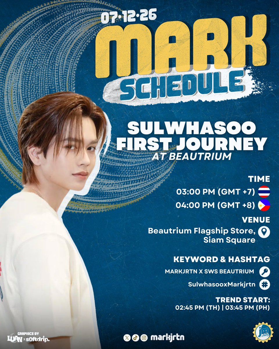 juniormark_ph's tweet photo. ✦ ˚ ༘ ⋆。˚ 🌙 ˚。⋆ ༘ ˚ ✦

#Mark_Schedule

SULWHASOO FIRST JOURNEY AT BEAUTRIUM 

🗓️: July 12, 2026
📍: Beautrium Flagship Store, Siam Square
🕕 : 03:00 PM 🇹🇭 | 04:00 PM 🇵🇭

Official 🔑#️⃣
🔑 MARKJRTN X SWS BEAUTRIUM
#️⃣ SulwhasooxMarkjrtn
📈 TREND START - 02:45 PM 🇹🇭 | 03:45 PM 🇵🇭

✩ #markjrtn || @markjrtn
✩ #จูเนียร์มาร์ค #JuniorMark || #JuniorMarkPH