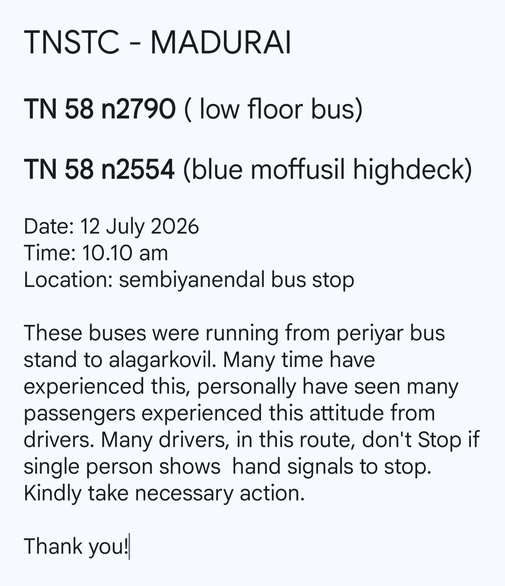 sleeplesmadurai's tweet photo. Dear @TNSTC_Madurai_ @tnstc_setc following buses didn't stop despite showing clear hand signal at bus stop. Although I clearly signaled for the bus to stop, and the driver made eye contact, the vehicle failed to halt and continued along its route. Kindly instruct drivers to stop. https://t.co/2wprWLfKCb