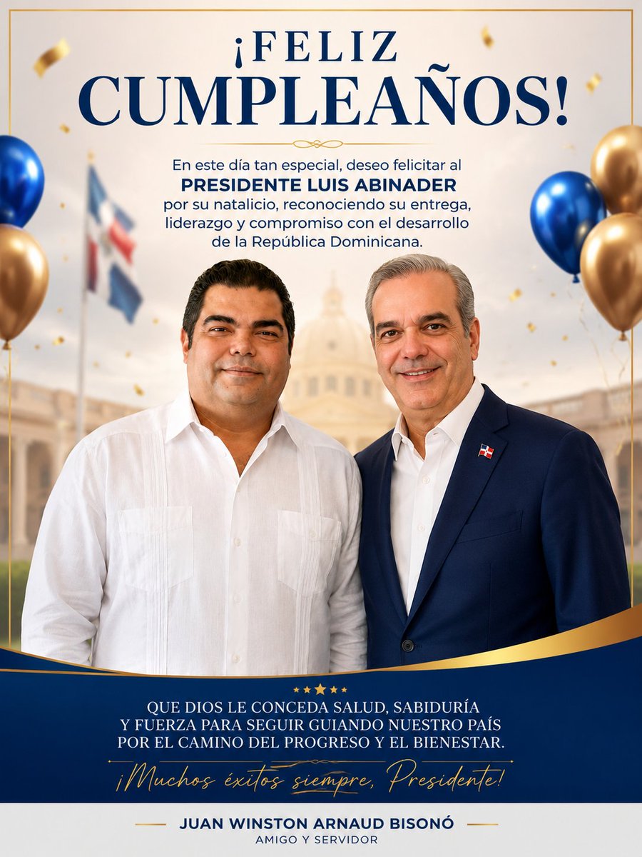 ArnaudWinston's tweet photo. Muchas felicidades y bendiciones a mi querido amigo @luisabinader https://t.co/G0f01Ja5Nd