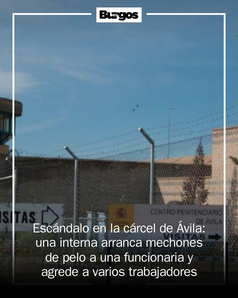 BurgosEdOn's tweet photo. 🚨 ¡Escándalo en la cárcel de Ávila! Una interna agredió a una funcionaria, desatando una ola de tensión en el centro. Los sindicatos exigen cambios inmediatos.https://t.co/b7SEFk9K5w  #Cárceles #Seguridad #Ávila https://t.co/waMhQGsKUW