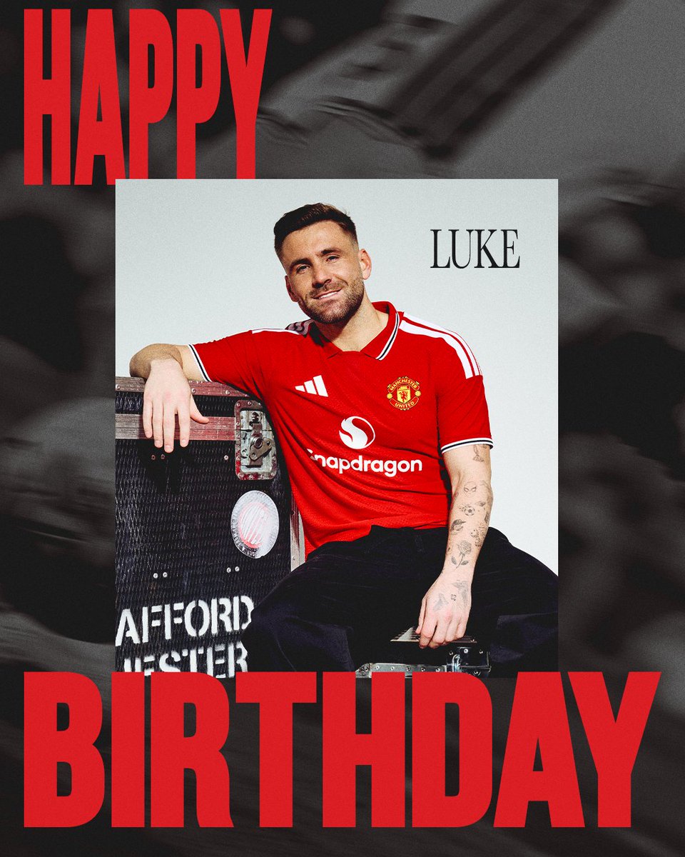 ManUtd_ID's tweet photo. Selamat ulang tahun, @LukeShaw23 🥳🎂 https://t.co/Oo7xs2HH4L