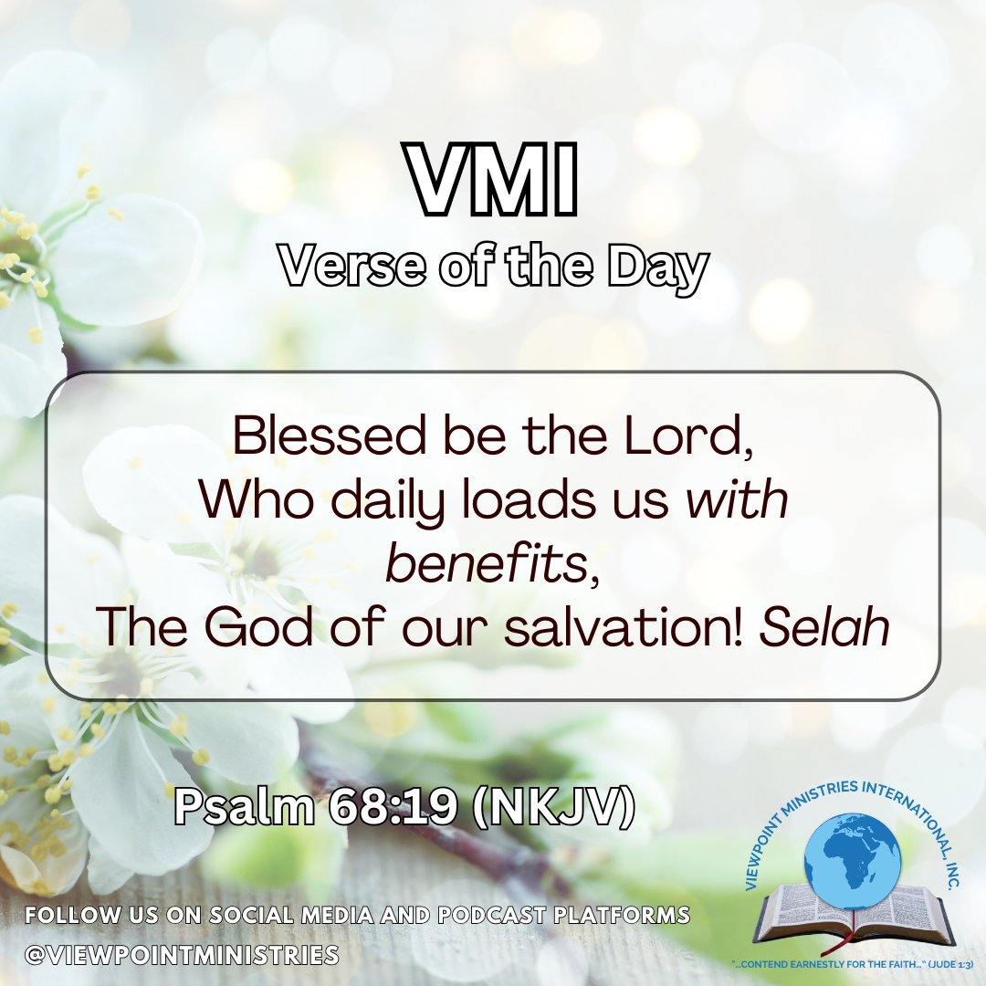 viewpointmin's tweet photo. VMI Verse of the Day
Blessed be the Lord,
Who daily loads us with benefits,
The God of our salvation! Selah
Psalm 68:19 (NKJV)
#VMI #VerseofTheDay #Viewpointministries #LetsTalkAboutJesus #WordofGod #TheHolyBible #MoreThanEnough #GodProvides #AbundantLife #TrustGod #GodIsFaithful https://t.co/DCN4Jp1gF8