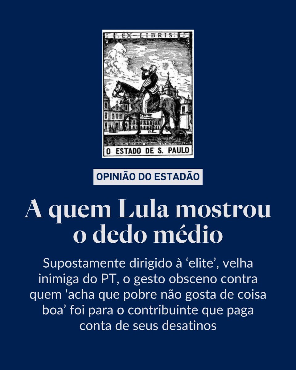 Estadao's tweet photo. EDITORIAL | A quem Lula mostrou o dedo médio – “A desordem fiscal que Lula promove com gosto onera precisamente as camadas mais pobres da população, as mesmas que o presidente jura de pés juntos defender”. Leia o texto completo em https://t.co/fm1khdPPf0 (via @opiniao_estadao) https://t.co/EEpx05ecEe