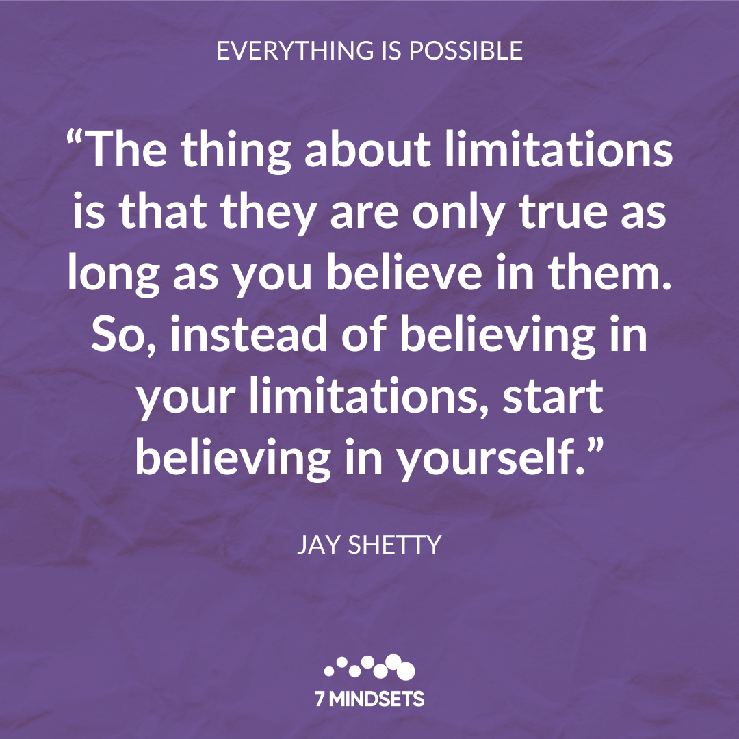 7Mindsets's tweet photo. "The thing about limitations is that they are only true as long as you believe in them. So, instead of believing in your limitations, start believing in yourself." - JAY SHETTY #7mindsets #qotd #MorningMindset #everythingispossible🚀 https://t.co/G3WA0zOnJV