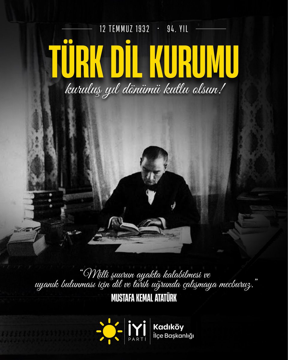 iyi_kadikoy's tweet photo. Büyük Önder’in talimatıyla 12 Temmuz 1932’de kurulan #TürkDilKurumu’nun 94. kuruluş yıl dönümü kutlu olsun.

Dilimiz kimliğimiz, Türkçemiz istikbalimizdir. 🇹🇷 https://t.co/eeal9NMqIe