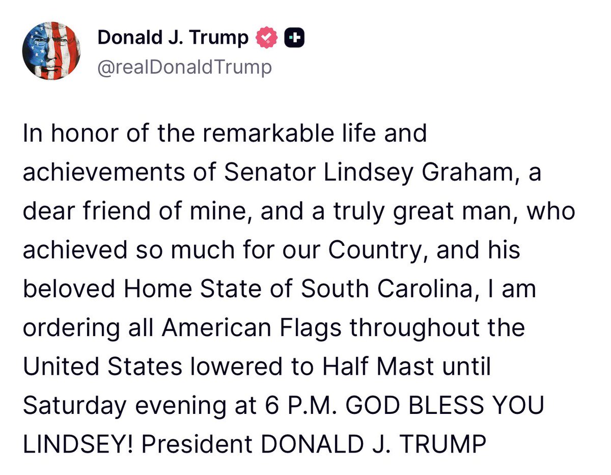 sentdefender's tweet photo. U.S. President Donald J. Trump has ordered that all American Flags throughout the country be lowered to half-mast until 6:00 P.M. on Saturday, in honor of Republican Sen. Lindsey Graham. https://t.co/eGHUrs6E8g