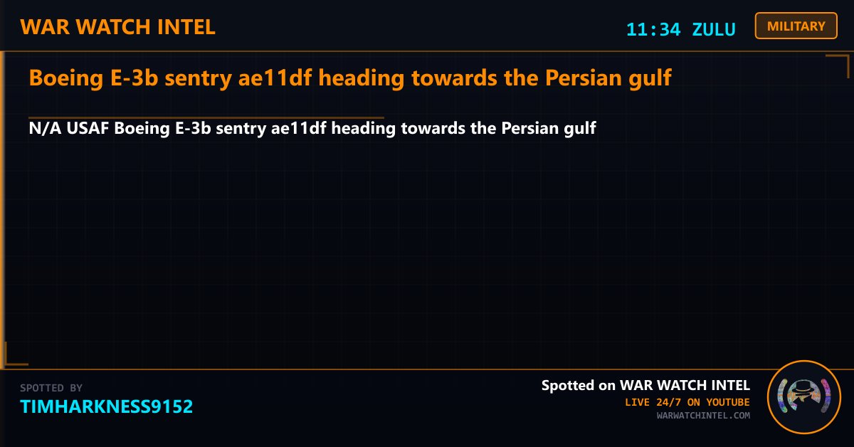 WarWatchIntel's tweet photo. ✈️ AIRCRAFT SPOTTED
N/A USAF Boeing E-3b sentry #ae11df heading towards the Persian gulf
Spotted by timharkness9152
War Watch Intel — Live 24/7 on YouTube
#OSINT #MilAviation #WarWatchIntel https://t.co/JWEJ04ecHS