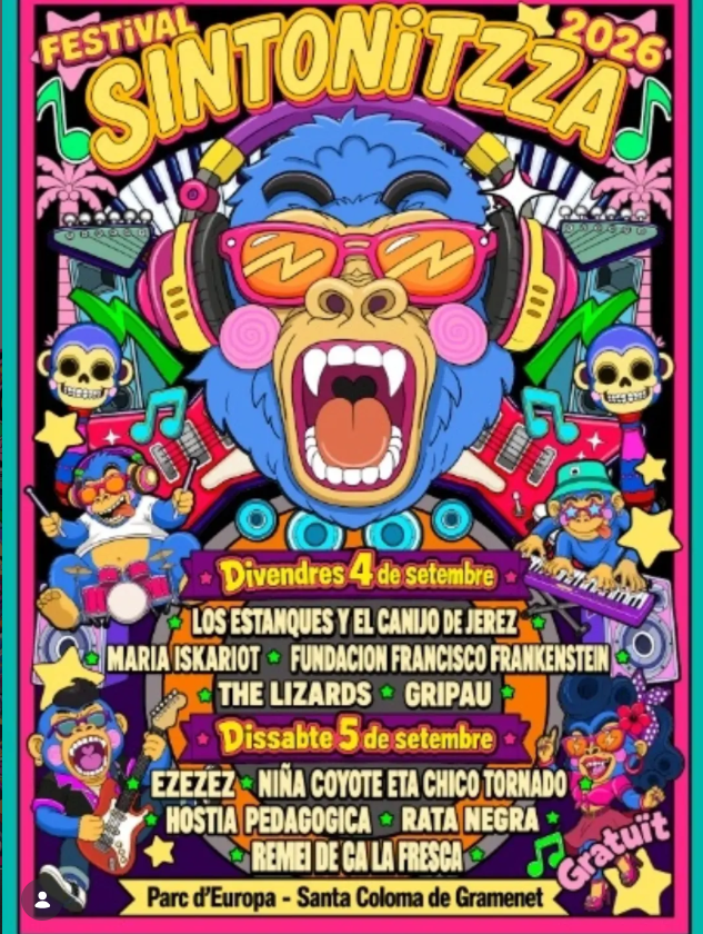 Cartell del Sintonitzza 2026! Divendres 4 i dissabte 5 de setembre, gratis  al Parc d'Europa de Santa Coloma de Gramenet, Maria Iskariot,  @Los_Estanques i @ElCanijodeJerez, @FundacinFranci1, The Lizards, Gripau,  Ezezez, @CoyoteTornado, @HPedagogica, @
