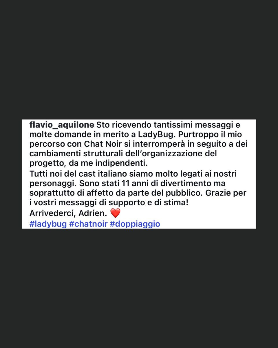 ladyblognewss's tweet photo. 🚨 Flavio Aquilone (Italian VA of Chat Noir) talking about the Italian voice cast change: #SaveMLBItalianDub 

‘I’ve been receiving so many messages and questions about Ladybug. Unfortunately, my journey as Chat Noir will be coming to an end due to structural changes within the project’s organization that are beyond my control. All of us in the Italian cast have becomes deeply attached to our characters. It’s been 11 years filled with fun, but above all with the love and support of the audience. Thank you all for your messages of encouragement and appreciation!
Goodbye, Adrien. ❤️’