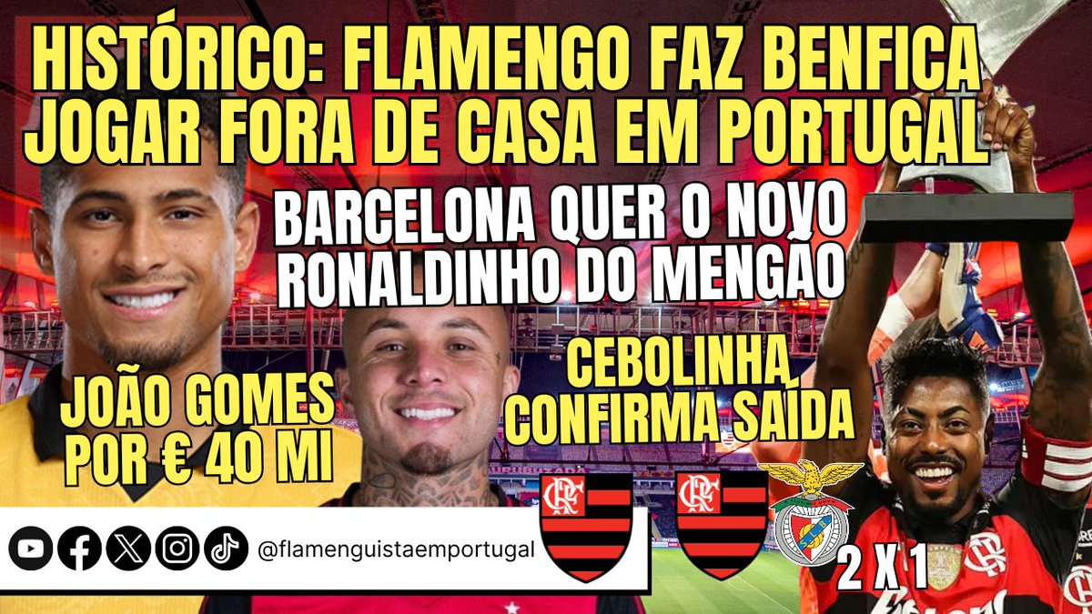 FlaEmPortugal's tweet photo. HISTÓRICO: FLA FAZ BENFICA JOGAR FORA DE CASA EM PORTUGAL | JOÃO GOMES POR € 40 MI | BARCELONA QUER NOVO RONALDINHO DO MENGÃO | CEBOLINHA CONFIRMA SAÍDA | FLA 2 X 1 BENFICA

https://t.co/janc4iSRoH

#flamengo​ #mengo​ #mengão #crf​​ #rubronegro​ #naçãorubronegra #flamenguista https://t.co/RTApAPQTyE