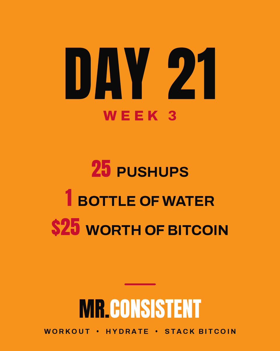 Mr_Consistent__'s tweet photo. End of Week 3. Just getting started.
Workout —> Hydrate —> Buy Bitcoin
25 Pushups - 1 bottle of water - $25 worth of BTC https://t.co/iQVfEK15L1