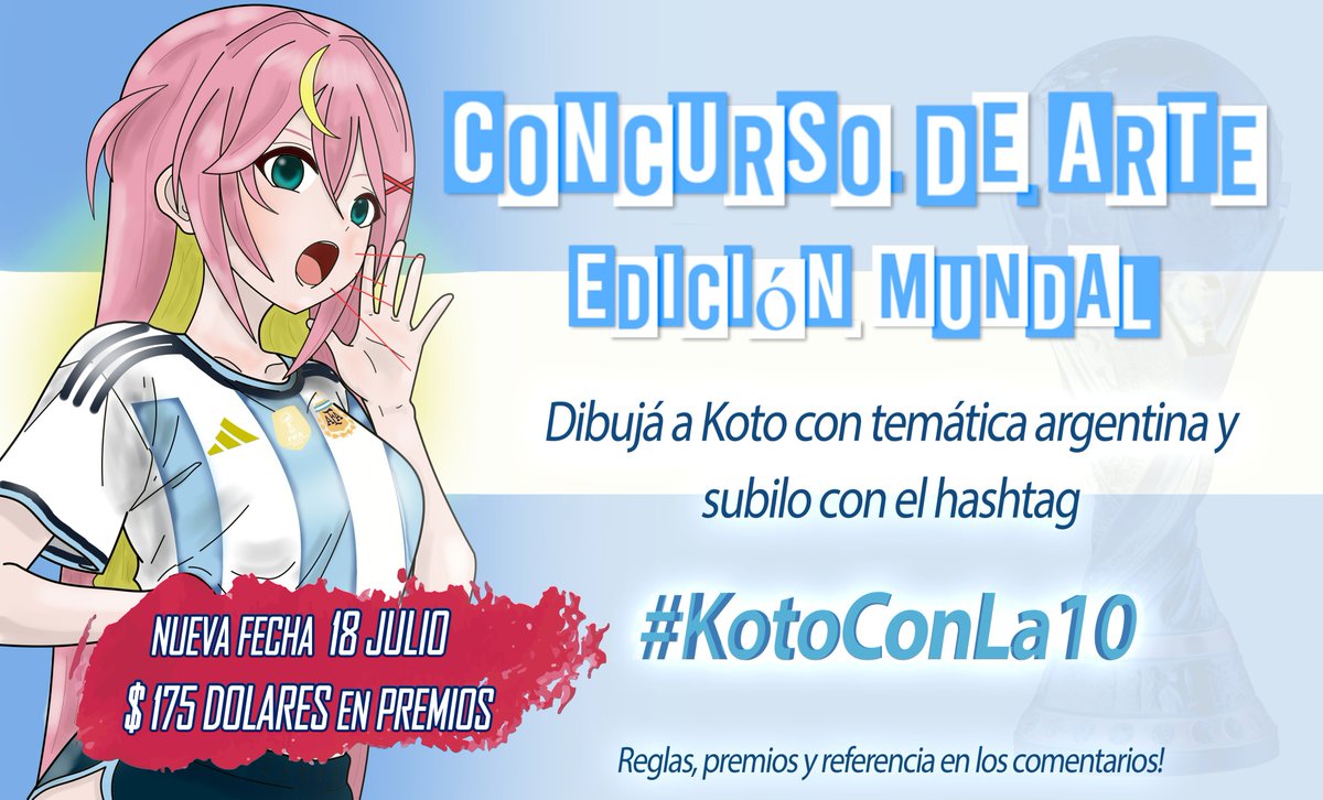 KotoriHikari's tweet photo. 🎨⚽ ¡CONCURSO DE FANART MUNDIALISTA! 🇦🇷🩵

EXTENDIMOS LA FECHA Y PREMIOS DEL CONCURSO DE ARTE PARA QUIEN QUIERA PARTICIPAR!

📌 DETALLES:
• Dibujar Kotori con la camiseta de la Selección Argentina o con los colores de la bandera (referencia en comentarios)
• El dibujo debe ser digital y a color
• Publicar el fanart con el hashtag #KotoConLa10
• NO SE PERMITE EL USO DE IA

🏆 Premios (PayPal):
🥇 1.º lugar: US$80
🥈 2.º lugar: US$50
🥉 3.º lugar: US$30
🎖️ 4.º lugar: US$15
📅 Fecha límite:  18 de julio.

Ya quiero ver que obras bien argentas se mandan  ❤👃 pueden etiquetarme aparte de dejar el hash así me aseguro de ver todo! 🇦🇷✨

SE AGRADECE LA DIFUSION 🔁❤