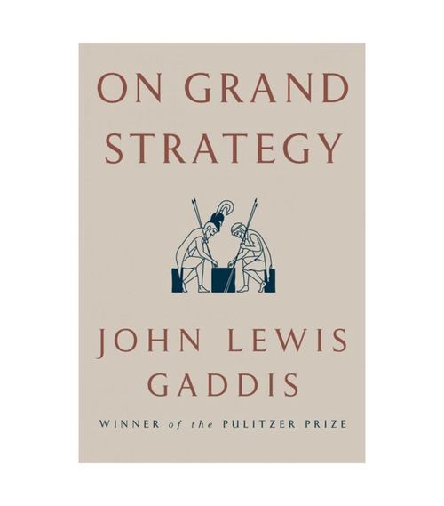 ThePreserverofU's tweet photo. 7 BOOKS TO BECOME A STRATEGIC GENIUS:

1) On Grand Strategy by John Lewis Gaddis https://t.co/qPLqLNk0T9