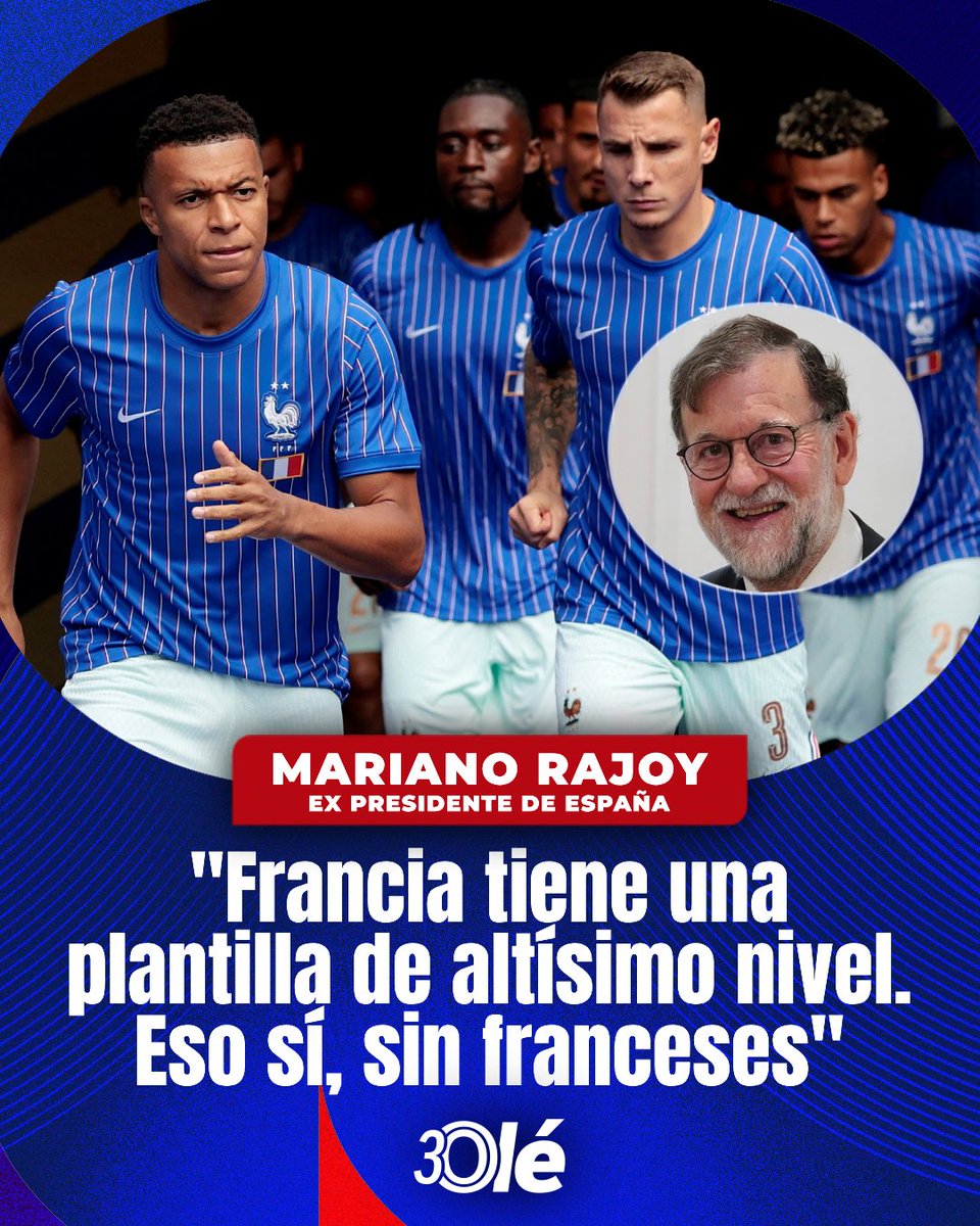 DiarioOle's tweet photo. "FRANCIA TIENE UNA PLANTILLA DE ALTÍSIMO NIVEL. ESO SÍ, SIN FRANCESES" 💥🇫🇷

✍️🇪🇸 Mariano Rajoy, ex presidente de España, escribió esta frase en su columna publicada por El Debate, lo que generó un fuerte revuelo en Europa https://t.co/1HnP7Pt1t5