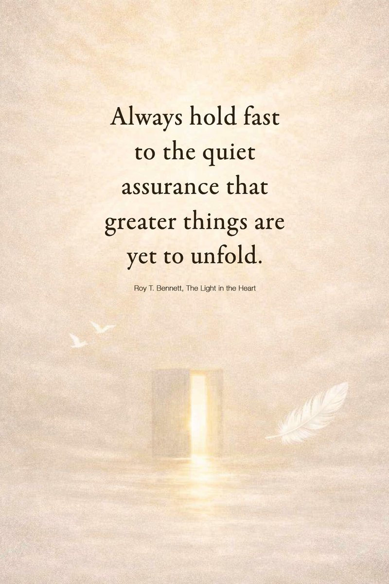 InspiringThinkn's tweet photo. Always hold fast to the quiet assurance that greater things are yet to unfold.
Roy T. Bennett, The Light in the Heart https://t.co/ksshNUmdb4
