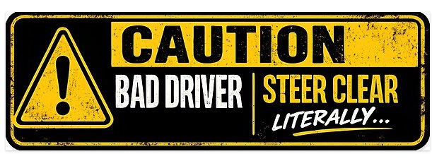 RockyLambdaCo's tweet photo. Some warning labels are just common sense. 😅

CAUTION
 Bad Driver
 Steer Clear. Literally...
Perfect for anyone who's witnessed... questionable driving. 🚗⚠️
#BadDriver #DrivingHumor #CarHumor #FunnyShirt #FunnySticker #BumperSticker #RoadHumor #CarLife https://t.co/wXKZenOfkI