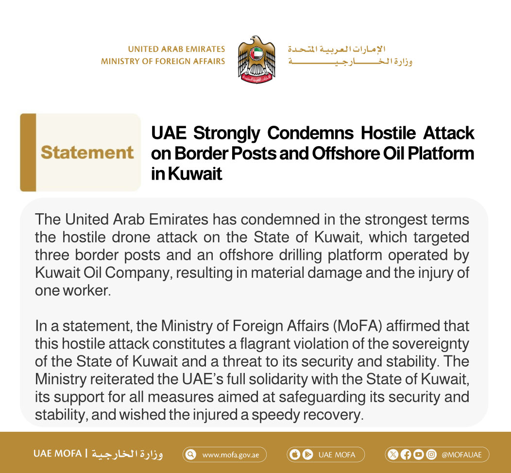 mofauae's tweet photo. UAE Strongly Condemns Hostile Attack on Border Posts and Offshore Oil Platform in Kuwait https://t.co/md8Y40Gaj3