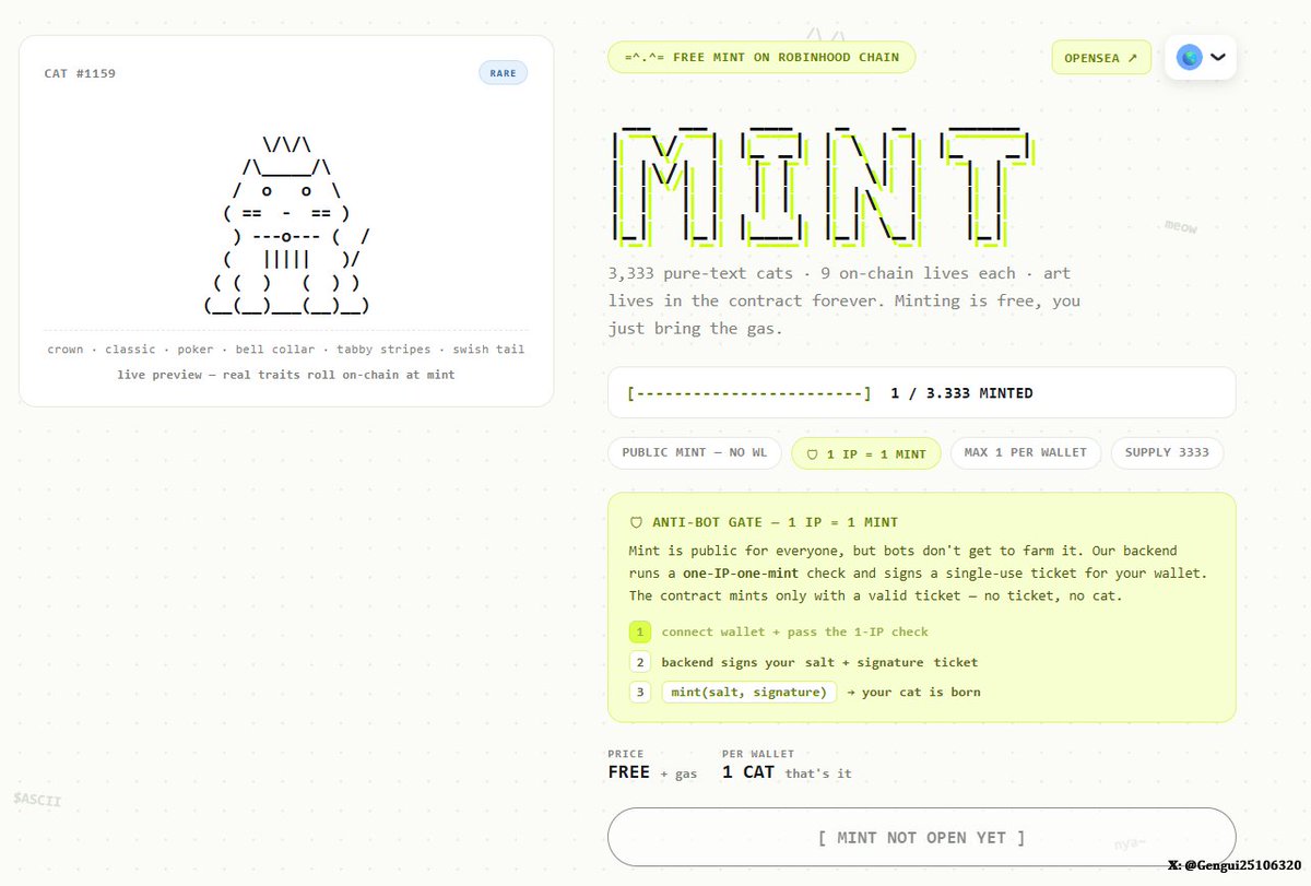 Gengui25106320's tweet photo. đăng ký free mint NFT trên Robinhood Chain nào ae

bộ sưu tập @ASCIIcats_ này gồm có:

tổng cung 3,333 con mèo vẽ bằng ký tự ASCII thuần túy, không JPG không IPFS, toàn bộ lưu trực tiếp trên chain.

lưu ý:
- free mint
- mỗi ví chỉ mint 1 lần
- dùng ví burn để tham gia ( dùng ví mới và chuẩn bị thêm phí gas nha )

free thì cứ thử, bú được bao nhiêu tính sau.

link đăng ký : https://t.co/cMRINPv7Kz