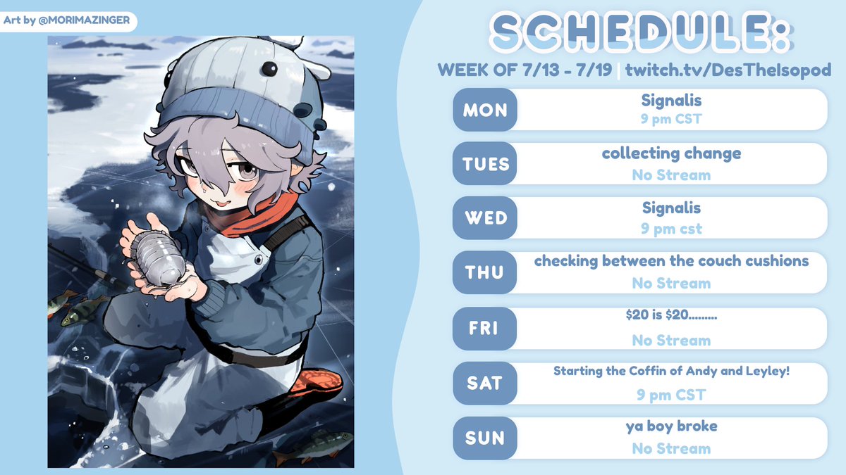 DesTheIsopod's tweet photo. Schedule for 7/13 - 7/19
Pod is clearing that backlog dammit or else!
Come keep me company
https://t.co/PBix79PENB https://t.co/S6mQARNLEX