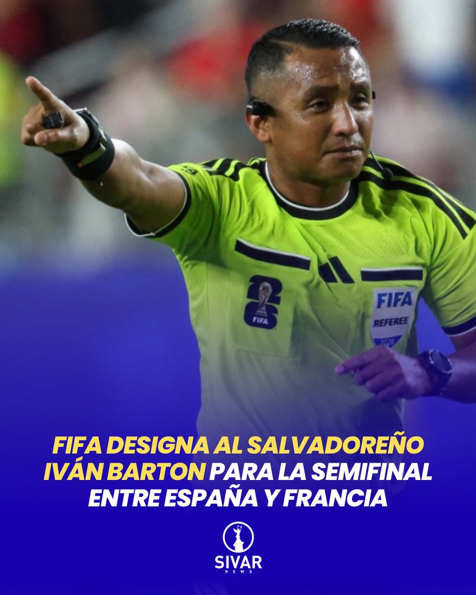 SivarNewsSV's tweet photo. 🔴 IVÁN BARTON HARÁ HISTORIA AL DIRIGIR LA SEMIFINAL ENTRE ESPAÑA Y FRANCIA

🇸🇻⚽ El árbitro salvadoreño Iván Barton fue designado por la FIFA para impartir justicia en la semifinal de la Copa del Mundo 2026 entre España y Francia, uno de los partidos más importantes del torneo.

👏 Barton estará acompañado por el salvadoreño David Morán como asistente 1 y el nicaragüense Antonio Pupiro como asistente 2.

🏆 Con esta designación, Iván Barton ampliará su récord como el árbitro centroamericano con más partidos dirigidos en Copas del Mundo, al llegar a siete encuentros como juez principal.