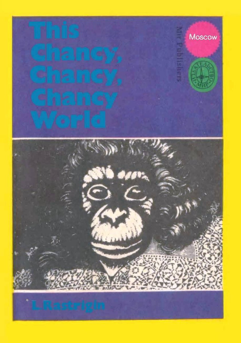 MirTitles's tweet photo. This Chancy, Chancy, Chancy World By Leonard Rastrigin
devoted to acquainting the reader with ideas of randomness and its practical applications
#soviet #popsci #scipop #probability #cybernetics #control #radomness #chaos #change #probability
https://t.co/csscSVmWKj https://t.co/N34HegHvEC